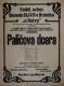 Praha-Braník, Oliva, Paličova dcera - plakát, 1913