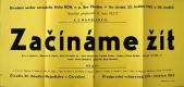 Chrudim, Eva, Začínáme žít - plakát, soutěžní představení SLUT, 1952