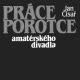 Obálka publikace: Jan Císař: Práce porotce amatérského divadla, 1984