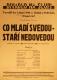 Praha-Nové Město, Divadlo Na Slupi, Co mladí svedou - staří nedovedou - plakát, 1942
