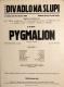 Praha-Nové Město, Vzděl. sbor vyšehradský, Divadlo Na Slupi, Pygmalion - plakát, 1935