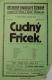 Praha-Žižkov, Dělnické divadlo, Cudný Fricek - plakát, 1913