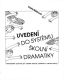 Obálka publikace: BLÁHOVÁ, Krista: Uvedení do systému školní dramatiky
