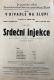 Praha, Poštovní spořitelna, Dramatický soubor, Srdeční injekce - plakát, v Divadle Na Slupi, 1946