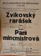 Ostroměř, Komenský, Zvíkovský rarášek - Paní mincmistrová - plakát, 1927