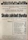 Praha, Poštovní spořitelna, Dramatický soubor, Škola základ života - plakát, v Divadle Na Slupi, 1947
