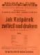 Praha-Nové Mesto, Divadlo Na Slupi, Jak Kašpárek zvítězil nad drakem - plakát, 1941