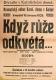 Kolín, Katolický dům, Když růže odkvétá - plakát, 1929