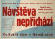 Němčice, Šlégl, Návštěva nepřichází - plakát, 1962