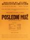 Praha, Spolek rodáků a přátel města Rožmitálu pod Třemšínem, Poslední muž - plakát, v Divadle Na Slupi, 1939