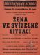 Opava, Ostroj, ZK ROH/ dříve Čech, Žena ve svízelné situaci - plakát, 1965