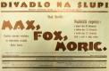 Praha-Nové Město, Divadlo Na Slupi, Max, Fox a Moric - plakát, ??