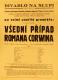 Praha, DS Jednota zaměstnanců obchodu, živností a dopravy, Všední případ Romana Corvina - plakát, v Divadle Na Slupi, 1941