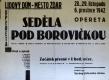 Žďár nad Sázavou, Orel, Seděla pod borovičkou - plakát, 1942
