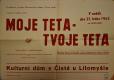 Čistá, DS KD, Moje teta - tvoje teta - plakát, 1962
