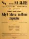 Praha-Nové Město, Vzděl. sbor vyšehradský, Divadlo Na Slupi, Když hlava sněhem zapadne - plakát, 1933
