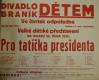 Praha-Braník, SDO, Pro tatíčka presidenta - plakát, 1926
