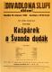 Praha-Nové Město, Vzděl. sbor vyšehradský, Divadlo Na Slupi, Kašpárek a Švanda Dudák - plakát, 1935