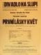 Praha-Nové Město, Vzděl. sbor vyšehradský, Divadlo Na Slupi, První lásky květ - plakát, 1935