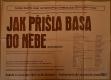 Nový Bydžov, Jirásek, Jak přišla basa do nebe - plakát, 1957