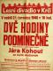 Praha, Jára Kohout se svým souborem, Dvě hodiny podmínečně - plakát, v Lesním divadle v Krči, 1946