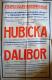 Praha, Opera studio, Hubička - Dalibor - plakát, 1940