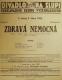 Divadlo Na Slupi, Zdravá nemocná - plakát, 1928