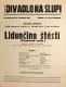 Praha-Nové Město, Reformní škola na Karlově, Lidunčino štěstí, v Divadle Na Slupi - plakát, 1934