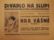 Divadlo Na Slupi, Hra vášně - plakát, 1930