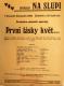 Praha-Nové Město, Vzděl. sbor vyšehradský, Divadlo Na Slupi, První lásky květ... - plakát, 1933