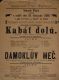 Mladá Boleslav, Sousedé Ptáčtí, Kabát dolů, Damoklův meč - plakát, 1888