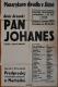 Jičín, Tyl, Pan Johanes - plakát, 1939