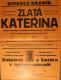 Praha-Braník, SDO, Zlatá Kateřina - Kašpárek a Šmidra v čarovné zahradě - plakát, 1934