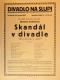 Divadlo Na Slupi, Skandál v divadle - plakát, 1937