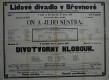 Praha-Břevnov, Lidové divadlo, On a jeho sestra, Divotvorný klobouk - plakát, 1907