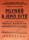 Praha-Braník, Divadlo Braník, Mlynář a jeho dítě - Sextánka - plakát, 1928