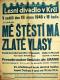 Praha, soubor členů býv. div. Uranie, Mé štěstí má zlaté vlasy - plakát, v Lesním divadle v Krči, 1946