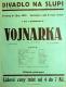 Praha-Nové Město, Divadlo Na Slupi,  Vojnarka - plakát, 1931