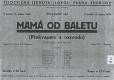 Praha-Spořilov, Sokol, Mamá od baletu - plakát, 1934
