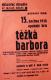Žďár nad Sázavou, Dělnické divadlo, Těžká Barbora - plakát, 1938