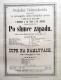 Dolní Stakory, omladina dolnostakorská, Po slunce západu (Lotz) / Čupr na námluvách (J. Kühnel) - plakát, 1888