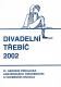 Třebíč, CP 11. Divadelní Třebíč, programová brožura, 2002