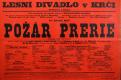 Praha, Osvobozené divadlo,  Požár prerie, v Lesním divadle v Krči - plakát, ??