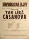 Praha-Nové Město, Vzděl. sbor vyšehradský, Divadlo Na Slupi, Tak líbá Casanova - plakát, 1935
