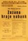 Praha-Nové Město, Divadlo Na Slupi, Zuzana hraje vabank - plakát, 1939