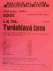 Praha-Nusle,  Svítání, soubor DDOČ, Tvrdohlavá žena - plakát, v Divadle Na Slupi, 1938