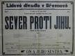 Praha-Břevnov, Lidové divadlo, Sever proti jihu - plakát, 1907