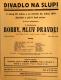 Praha-Nové Město, Divadlo Na Slupi, Bobby, mluv pravdu! - plakát, 1931