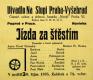 Praha-Vyšehrad,  Motýl, Jízda za štěstím - plakát, v Divadle Na Slupi, 1935