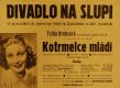 Praha-Nové Město, Divadlo Na Slupi, Kotrmelce mládí - plakát, 1941